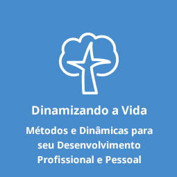Dinamizando a Vida