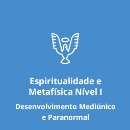 Espiritualidade e Metafísica Nível I Desenvolvimento Mediúnico e Paranormal